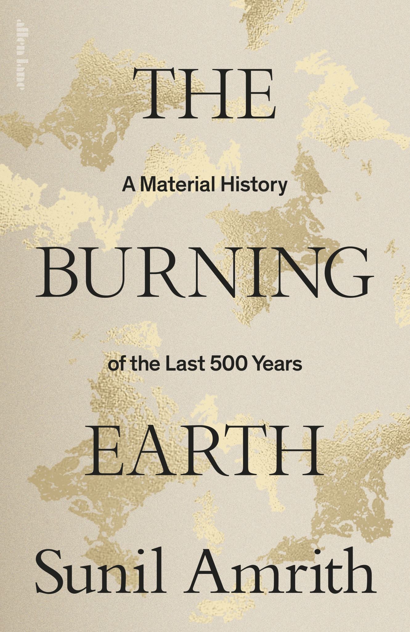 Burning Earth A Material History Of The Last 500 Years