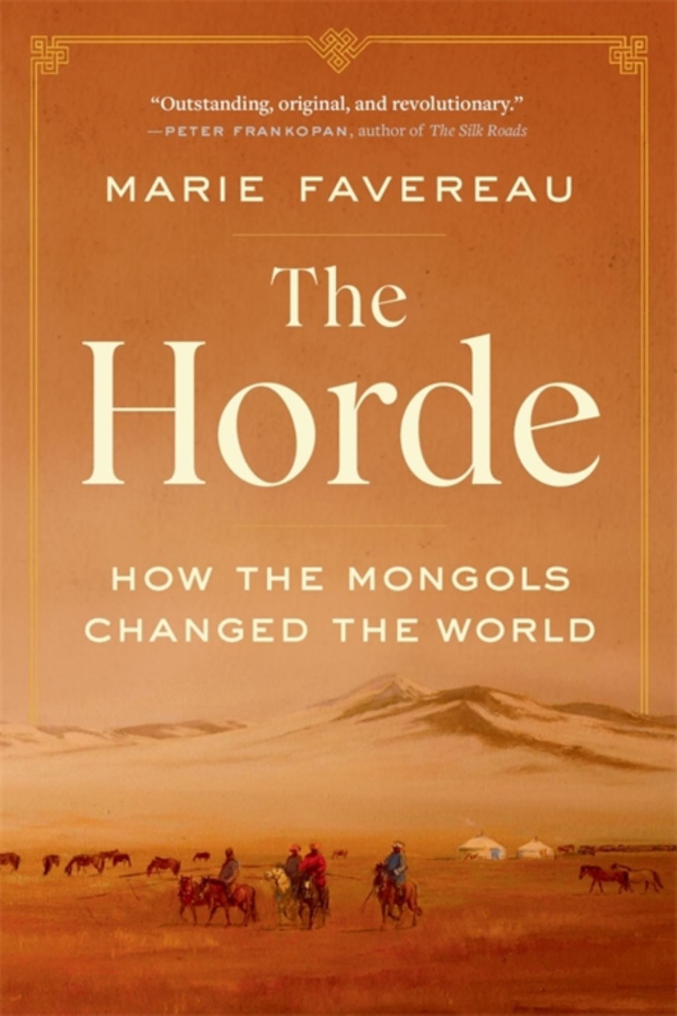 Horde : How The Mongols Changed The World