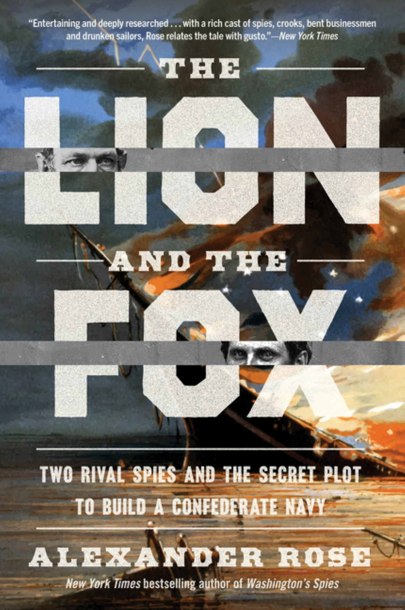 Lion And The Fox : Two Rival Spies And The Secret Plot To Build A Confederate Navy