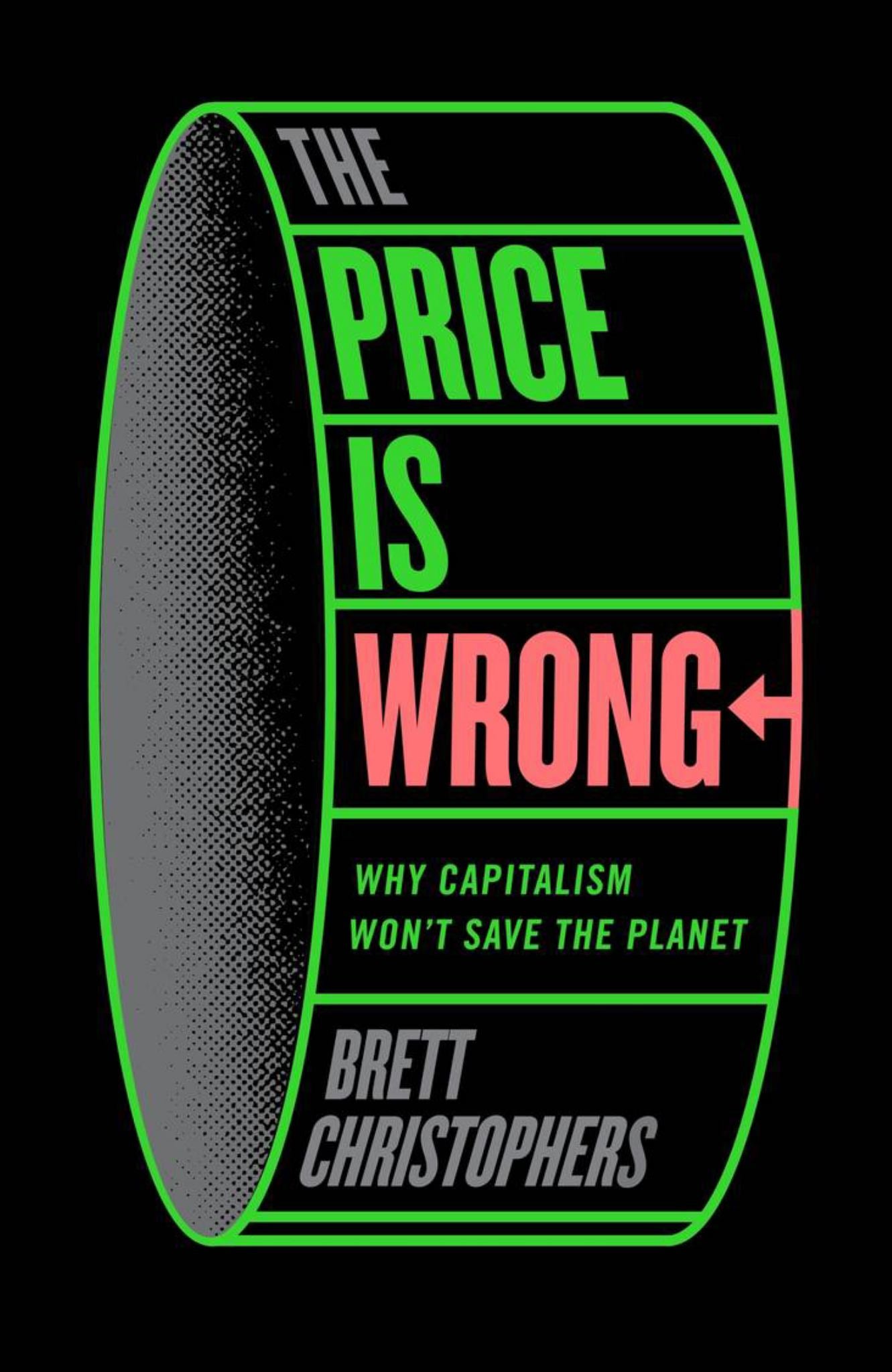 Price Is Wrong Why Capitalism Won't Save The Planet