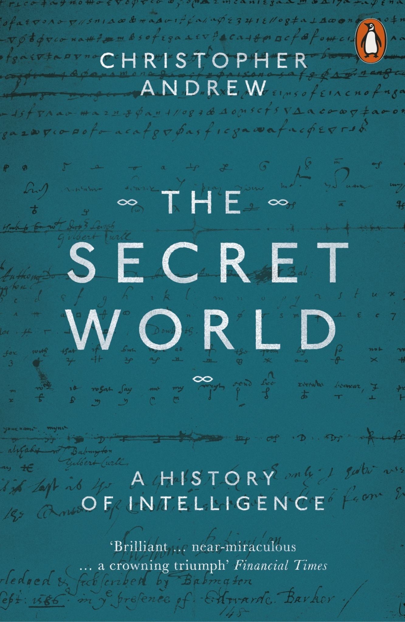 Secret World : A History Of Intelligence