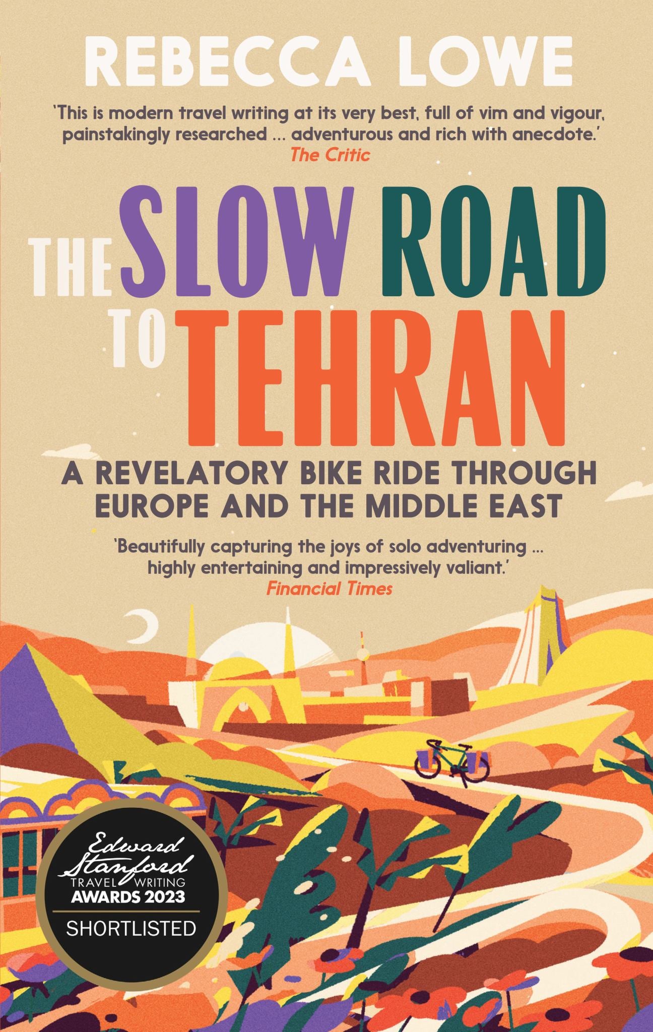 Slow Road To Tehran: A Revelatory Bike Ride Through Europe & The Middle East