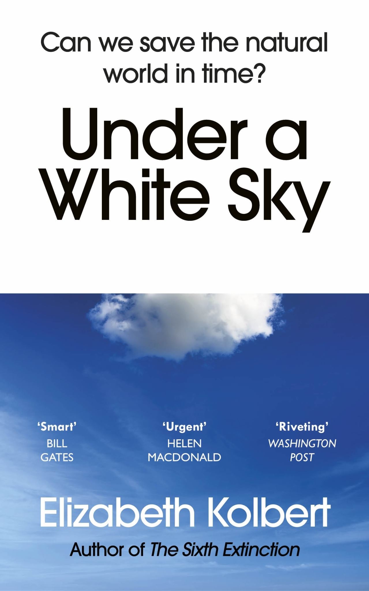 Under A White Sky Can We Save The Natural World In Time?