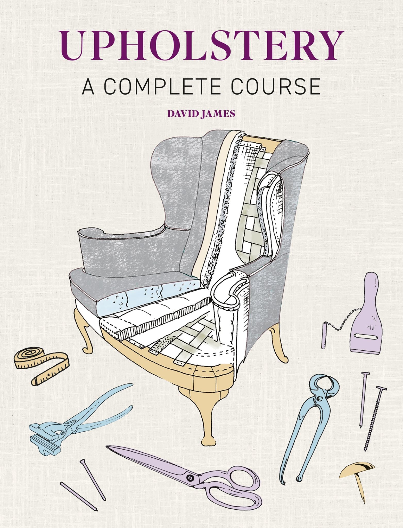Upholstery: A Complete Course 3ed