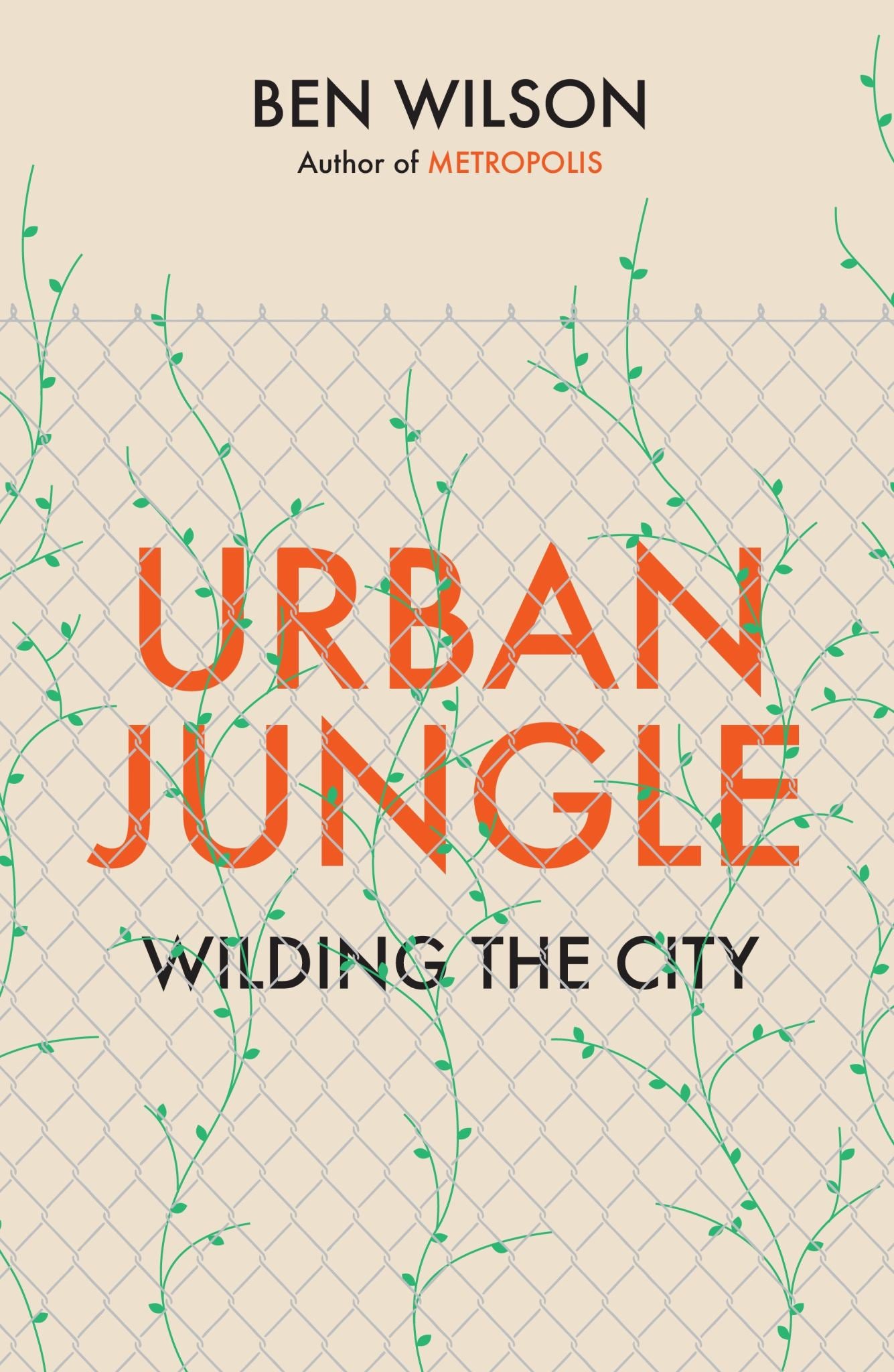 Urban Jungle : Nature And The City From The Stone Age To The Climate Emergency