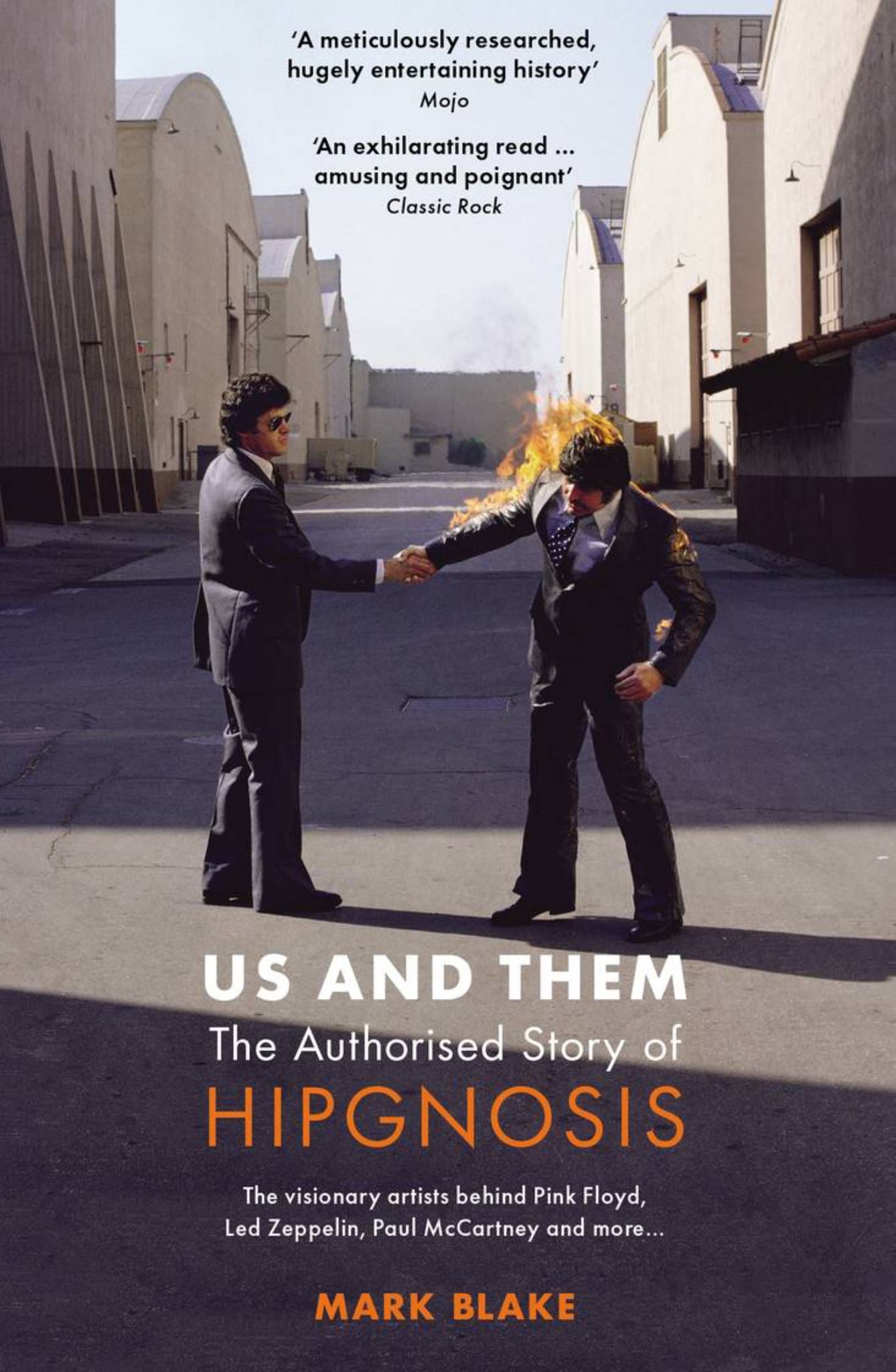 Us & Them The Authorised Story Of Hipgnosis: The Visionary Artists Behind Pink Floyd & More...