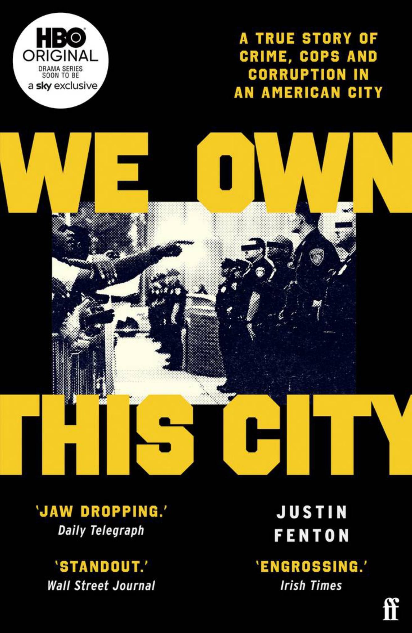 We Own This City: A True Story Of Crime, Cops & Corruption In An American City