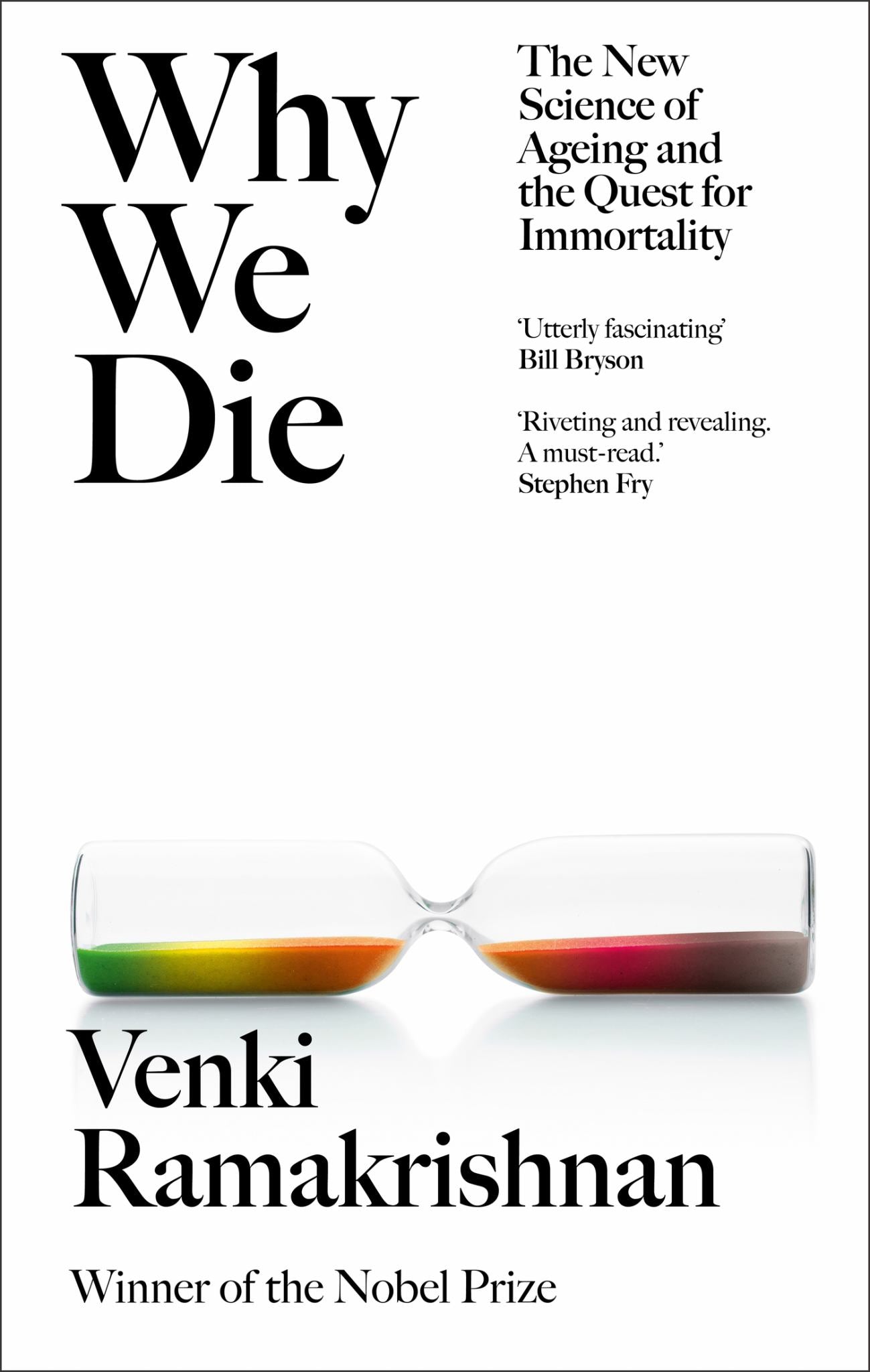 Why We Die: The New Science Of Ageing & The Quest For Immortality