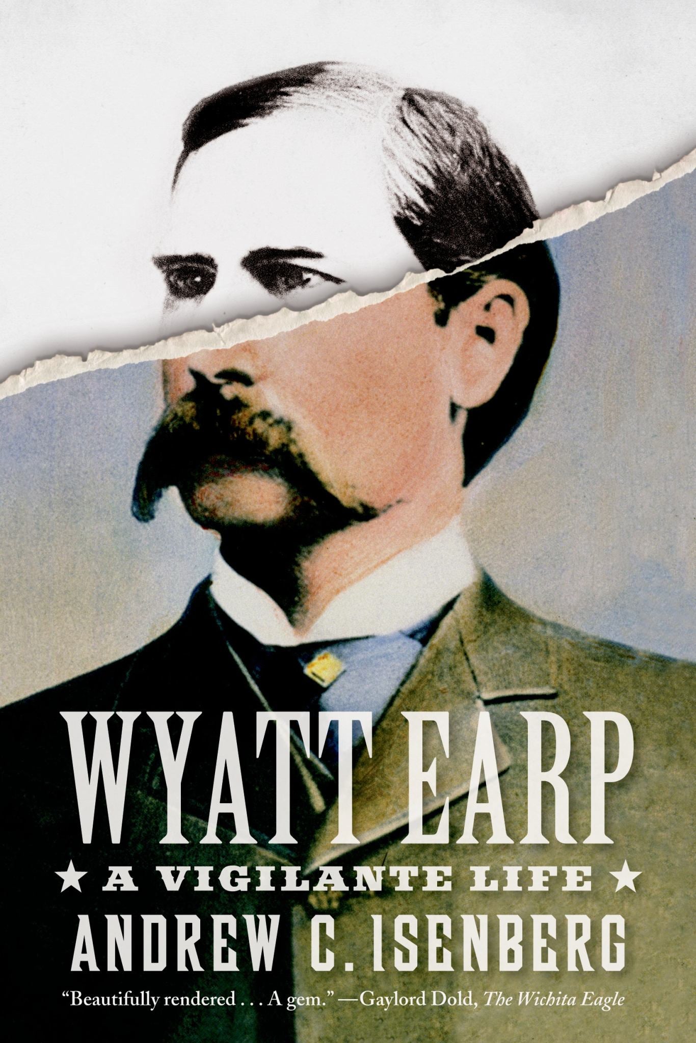 Wyatt Earp : A Vigilante Life