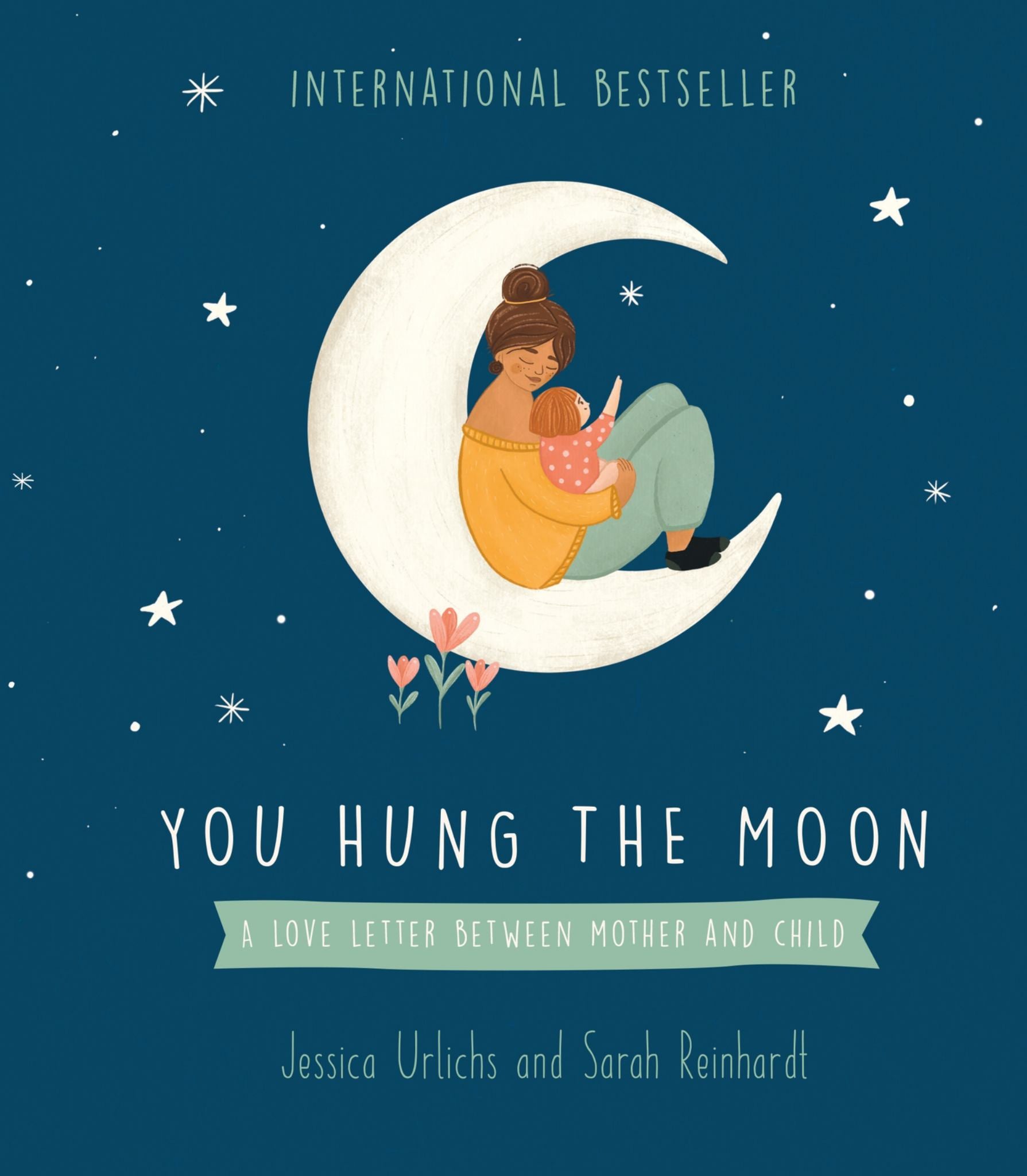 You Hung The Moon: A Love Letter Between Mother & Child