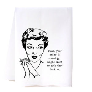 Crazy Is Showing Flour Sack Towel - 32paperco