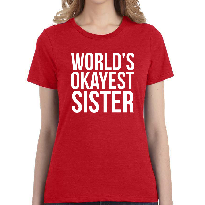 World's Okayest Sister – Shop With Cre