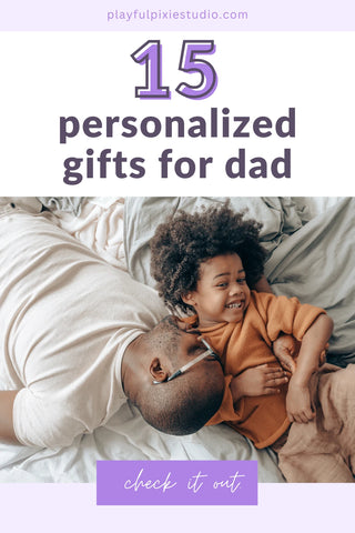15 Personalized Gifts for Dad