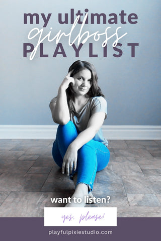 My Ultimate Girlboss Playlist