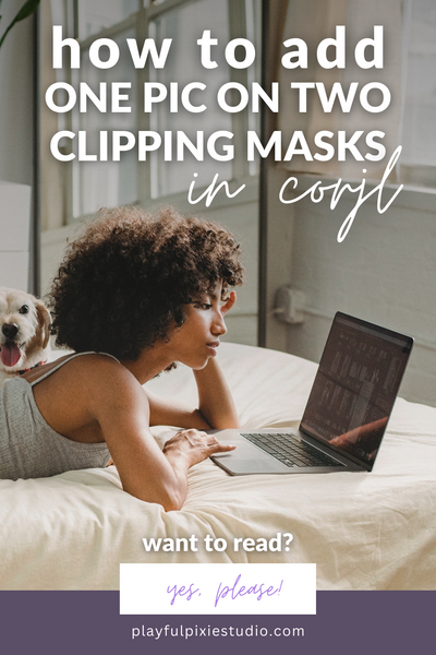 Corjl Clipping Mask Tutorial