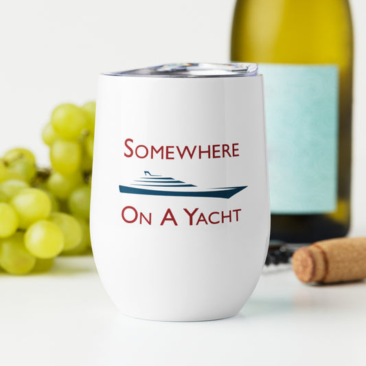 Sailing With Wine Tumbler – Somewhere On A Yacht