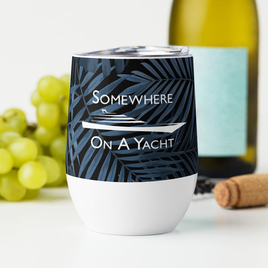 Sailing With Wine Tumbler – Somewhere On A Yacht