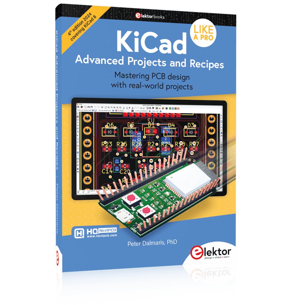 KiCad Like A Pro – Advanced Projects and Recipes