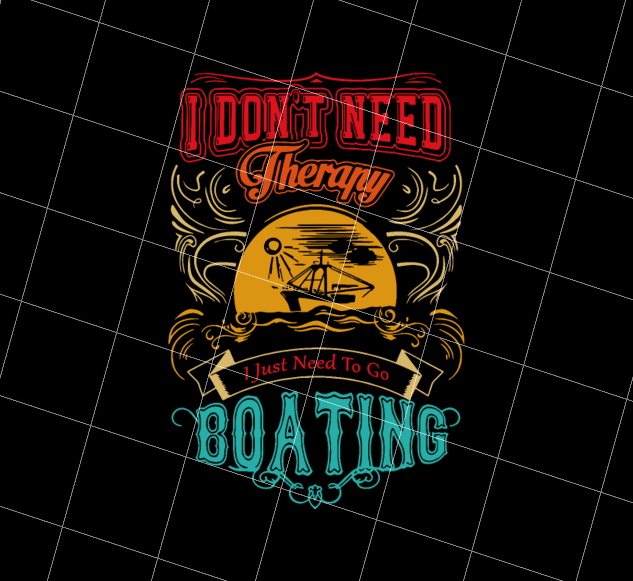 I Do Not Need Therapy Png, I Just Need To Go Boating Camp Png, Retro Boating Camp, Png Printable, Digital File