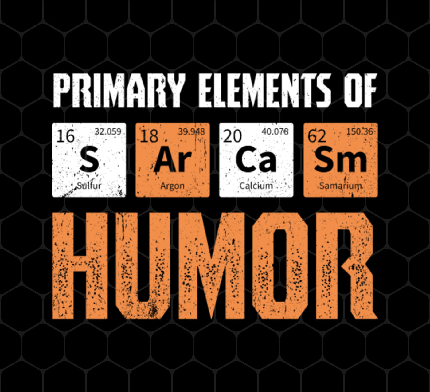 Funny Sarcasm Primary Elements Of Humor Chemistry T-Shirt | Zazzle