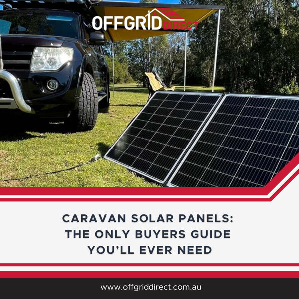 Off Grid & Caravan Solar Systems - Secure Energy Independence