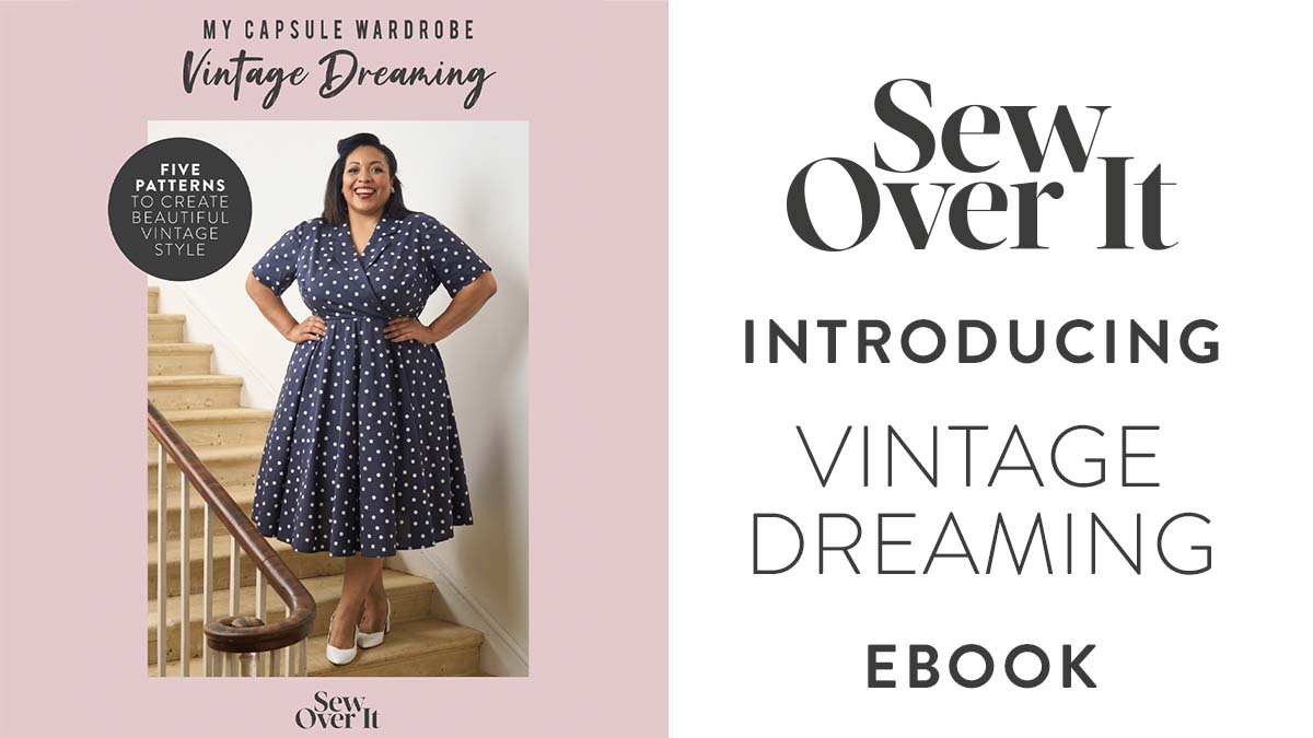 Sew Over It - Vintage Dreaming vlog