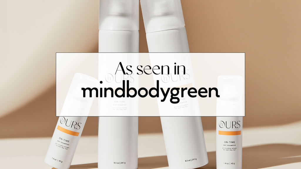 hOURS On-Time Dry Shampoo as seen in Mind Body Green