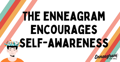 The Enneagram encourages self-awareness. | Abbey Howe