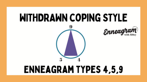 Withdrawn Coping Style Enneagram