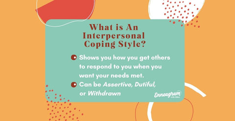 Interpersonal Coping Skills for the Enneagram of Personality