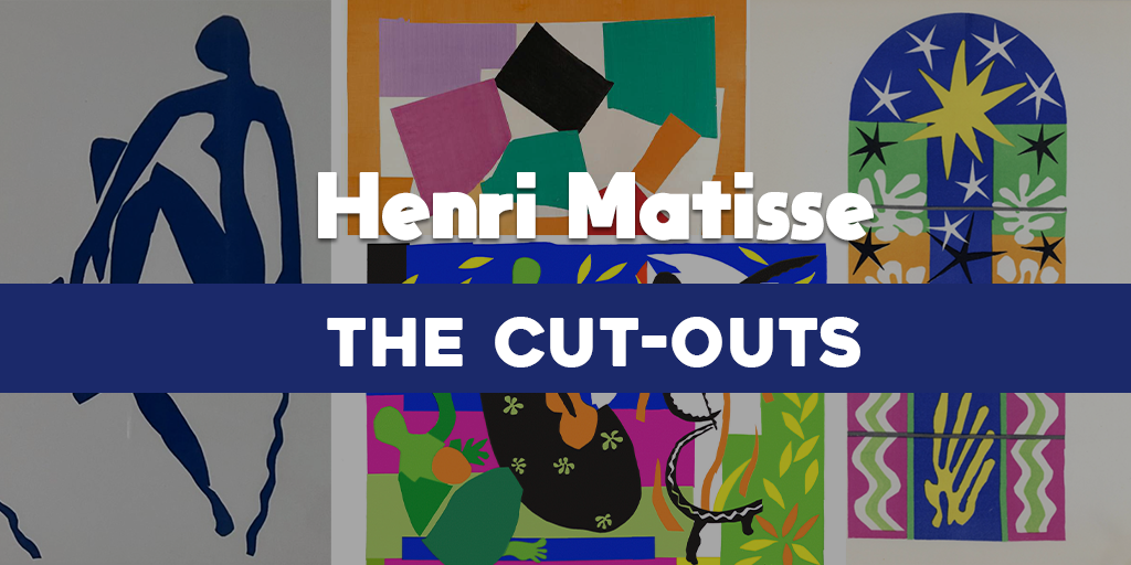Henri Matisse the cut-outs
