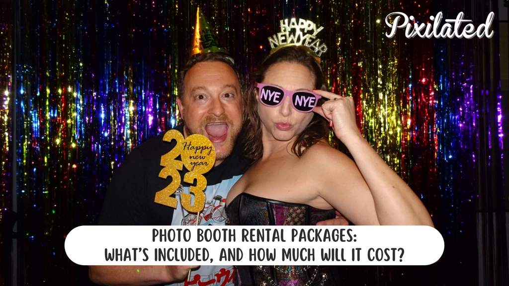 Photo Booth Rental Packages: What’s Included, and How Much Will It Cost?