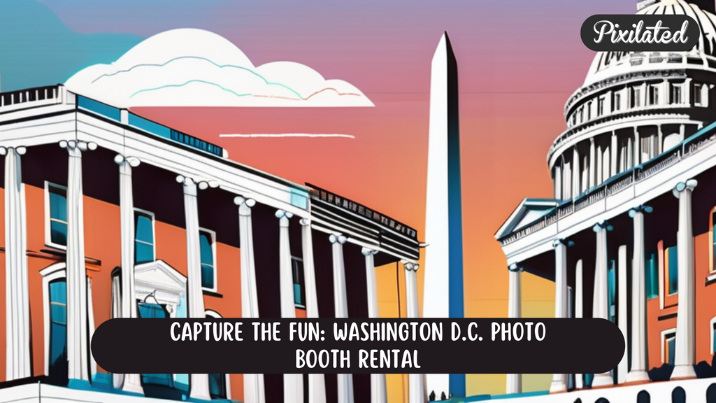 Capture the Fun: Washington D.C. Photo Booth Rental