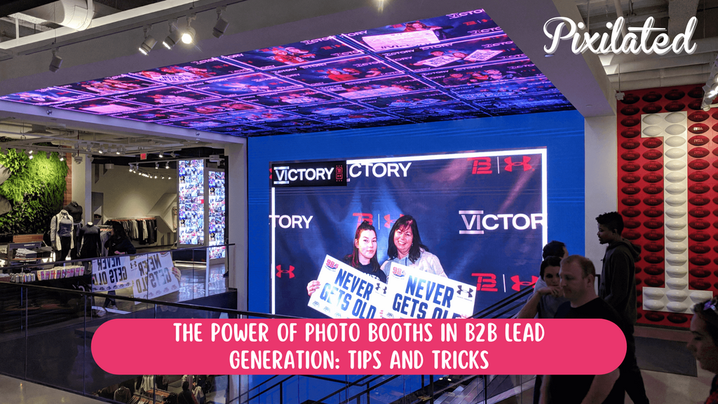 The Power of Photo Booths in B2B Lead Generation: Tips and Tricks