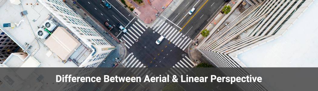 Difference between Aerial and Linear Perspective