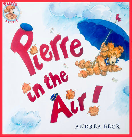 Cover of children's book, Pierre in the Air by Andrea Beck