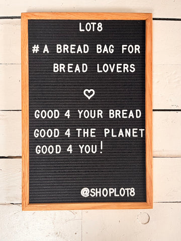 A sign that says: A Bread Bag for Bread Lovers. Good for your bread. Good for the planet. Good for you!