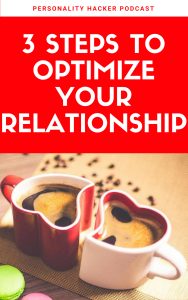  In this episode Joel and Antonia discuss three steps to optimize your romantic relationship. #relationships