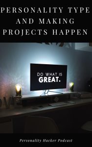 In this episode, Joel and Antonia talk about how each personality type can use their strengths to make projects happen. #MBTI #myersbriggs 