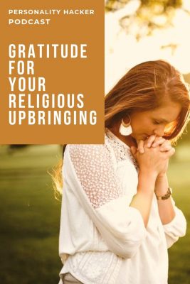 In this episode Joel and Antonia talk about the gratitude they've found for their religious upbringing. #gratitude