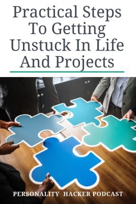 In this episode, Joel and Antonia talk about five practical things to consider when trying to get unstuck in life and projects and how they relate to personality type.