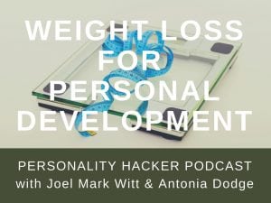 In this episode Joel and Antonia talk with Rob Carter about weight loss for personal development. #podcast #diet