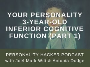 In this episode, Joel and Antonia talk about the 3-Year-Old inferior cognitive function for each of the 16 personality types (part 1). #podcast #cognitivefunction #aspiration #MBTI