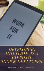  In this episode, Joel and Antonia talk about developing intuition as an INFP, INTP, ENFJ, or ENTJ.  #MBTI #myersbriggs #ENFJ #ENTJ #INFP #INTP