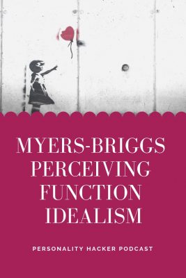 In this episode, Joel and Antonia talk about the idealism we develop around our perceiving cognitive functions. #MBTI #myersbriggs