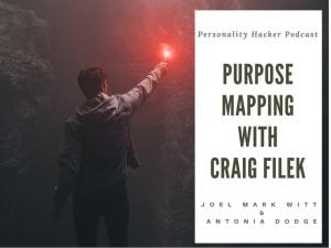 In this episode Joel and Antonia talk about the power of owning what you don’t want to admit right now with Purpose Mapping creator Craig Filek. #lifepurpose #purposemapping #personalgrowth