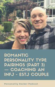 In this episode Joel and Antonia coach a real life couple (ENTJ female - INFJ male) and help them uncover the amazing aspects of their personalities that will lead them to a deep, connected romantic, relationship. #MBTI #myersbriggs #relationships #INFJ #ESTJ