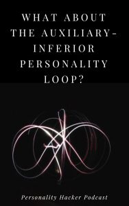 In this episode Joel and Antonia continue talking about personality type “loops.” This week they ask the question “What About The Auxiliary-Inferior Personality Loop?” #MBTI #myersbriggs