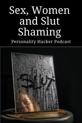 In this episode, Joel and Antonia talk about sex, women and slut shaming.