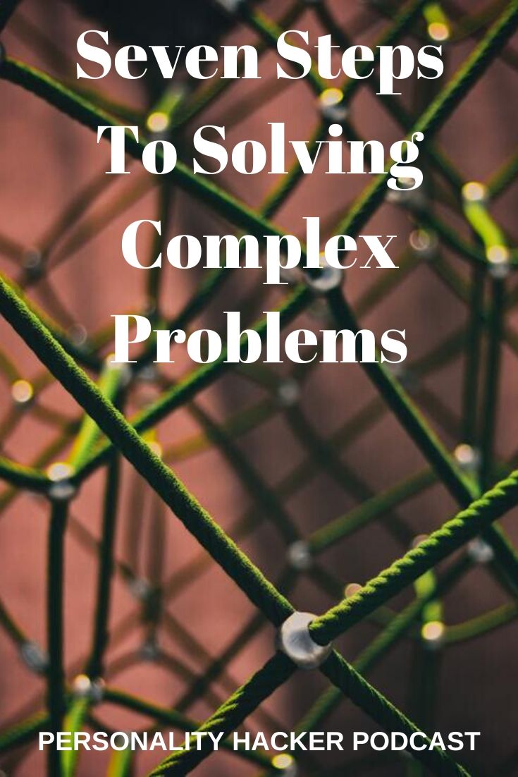 In this episode, Joel and Antonia talk about the steps needed to solve complex problems in your personal life and the world at large.